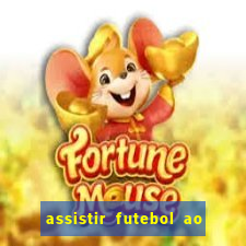 assistir futebol ao vivo futemax real madrid